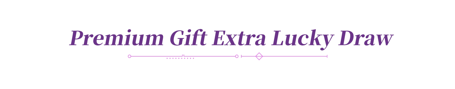 Premium Gift Extra Lucky Draw